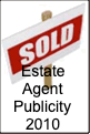 Estate
Agent
Publicity
2010
